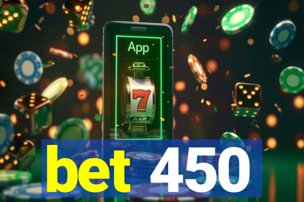 bet 450